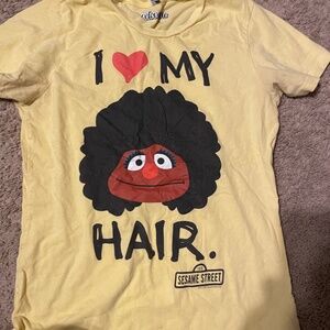 We Love Fine-sesame Street. I love my hair T-shirt.